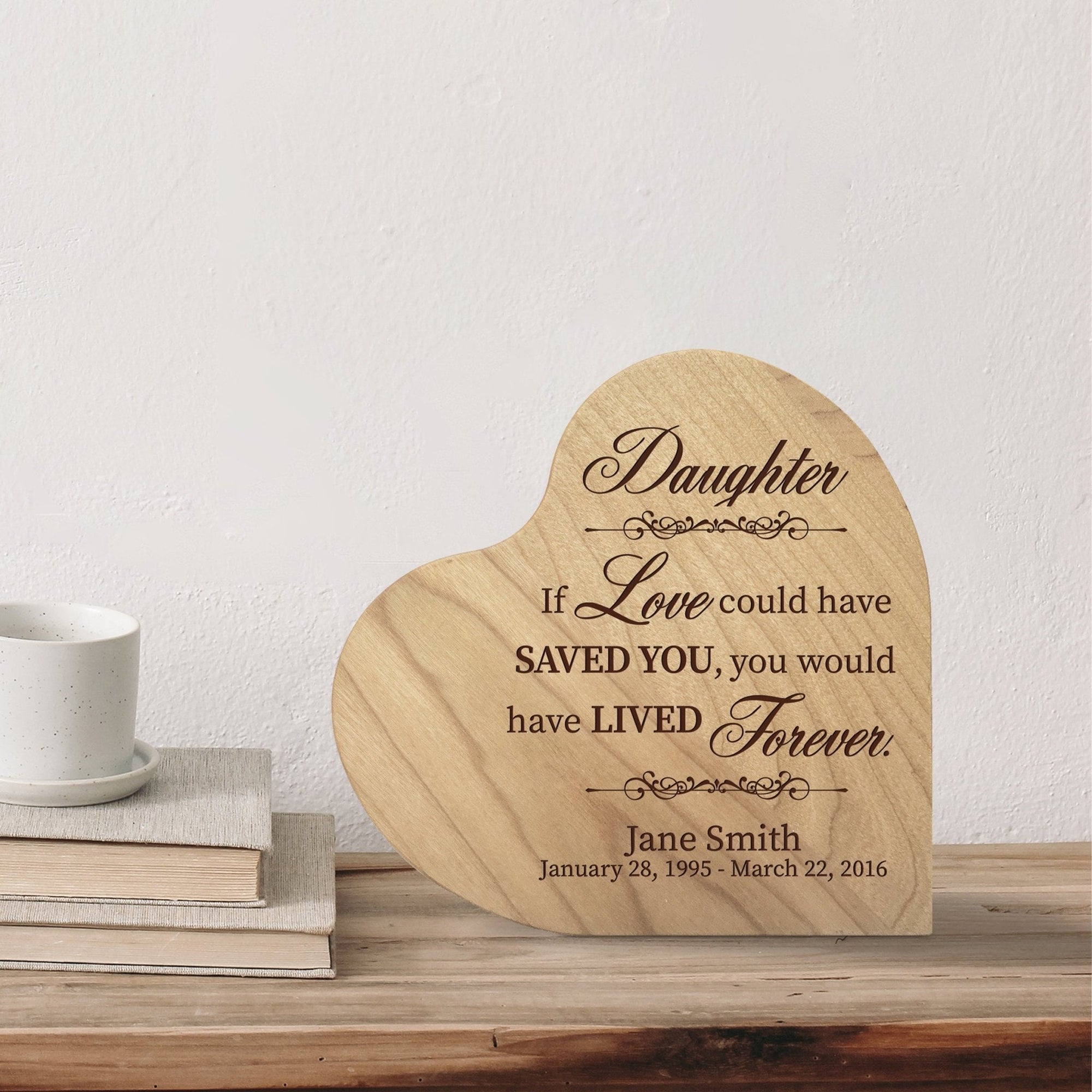 Personalized Wooden Memorial Heart Shaped Tabletop Sign - If Love Could Have Saved You - LifeSong Milestones