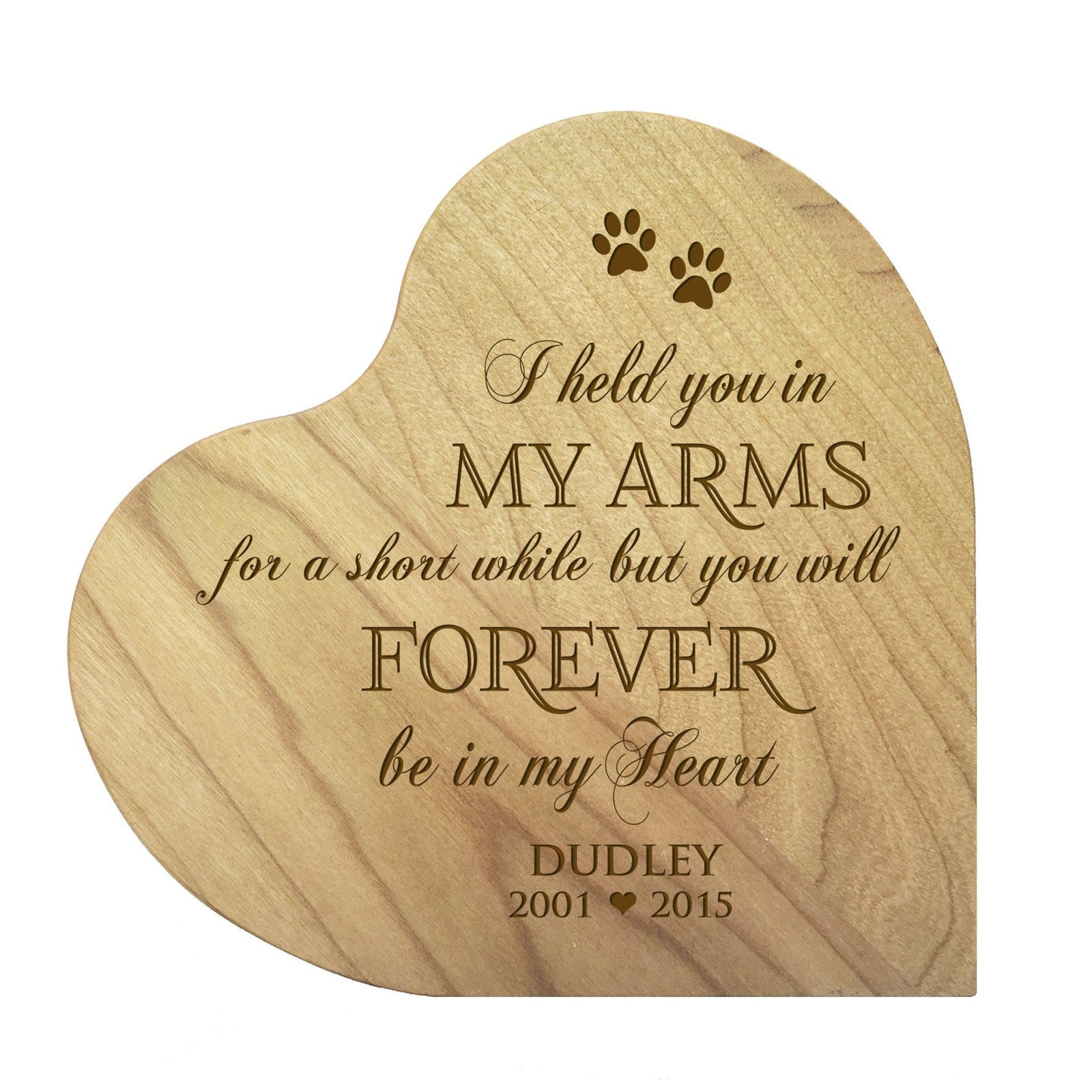 Pet Memorial Heart Block Décor - I Held You In My Arms - LifeSong Milestones