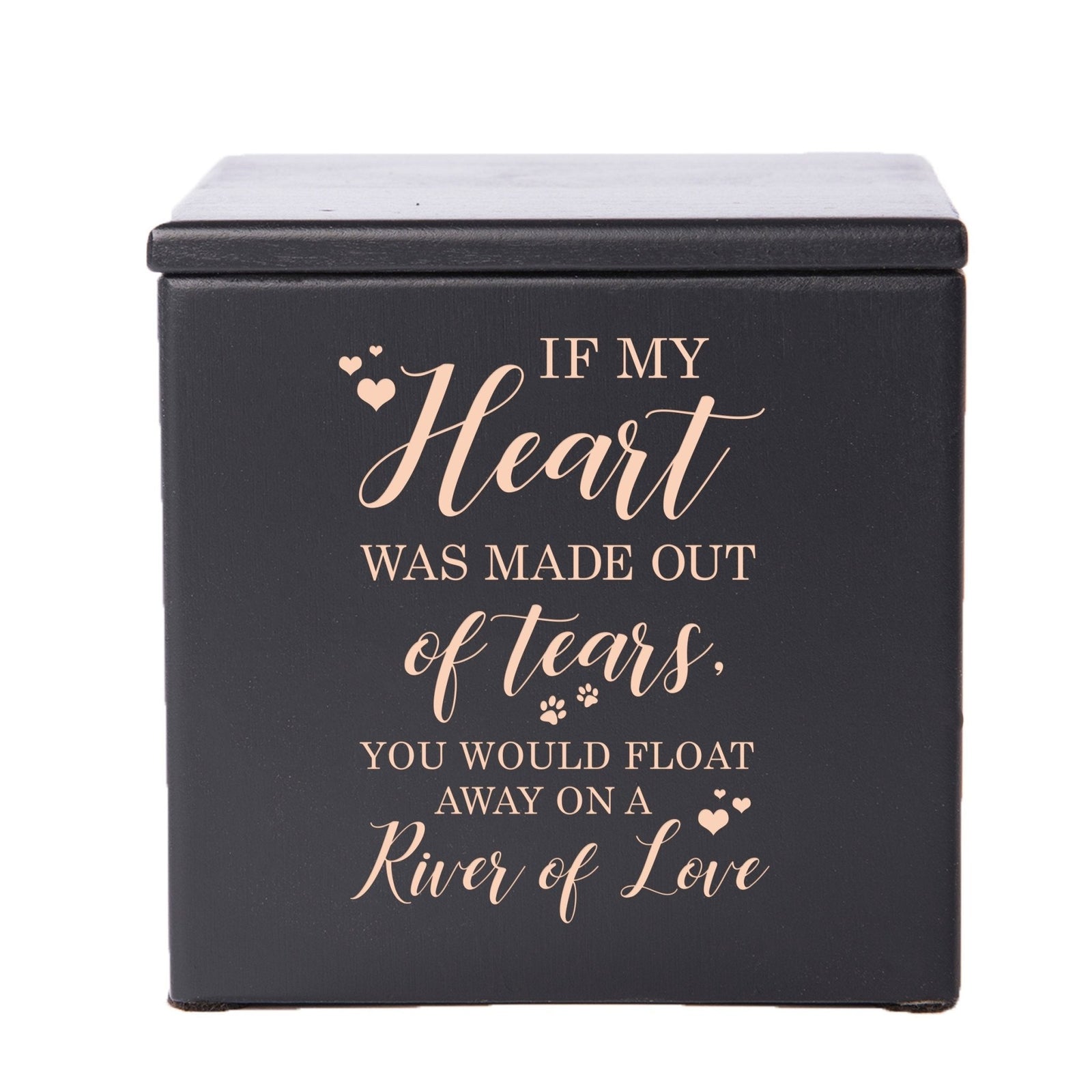 Pet Memorial Keepsake Cremation Urn Box for Dog or Cat - If My Heart Was Made Out of Tears - LifeSong Milestones