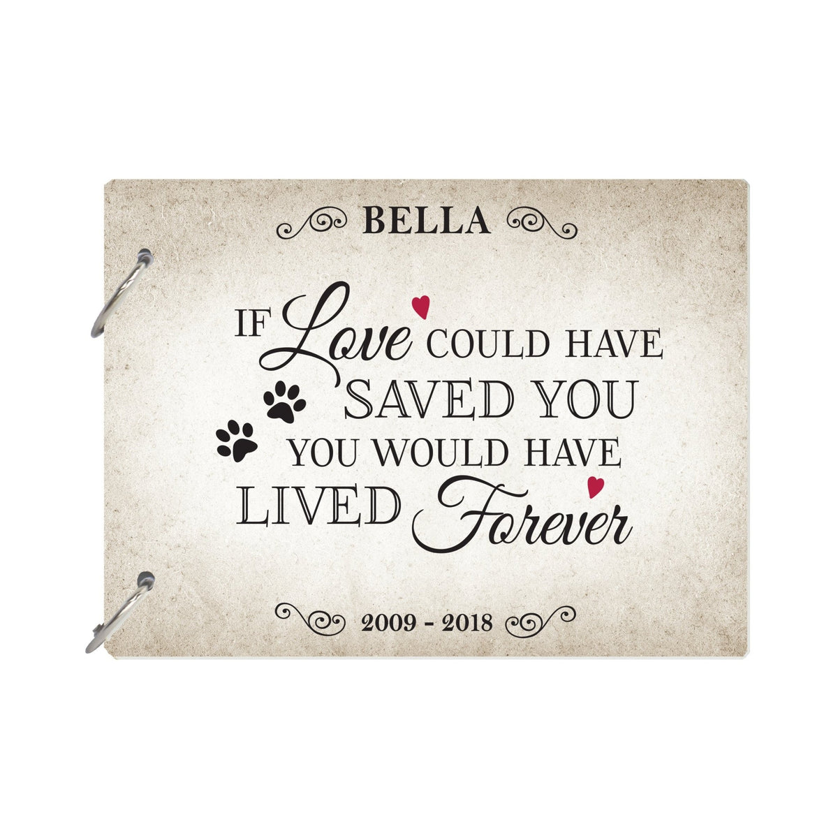 Pet Memorial Scrapbook - If Love Could Have Saved You - LifeSong Milestones