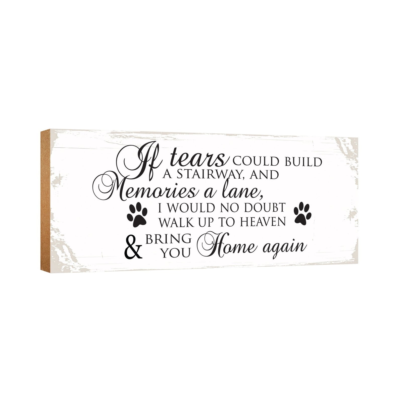 Pet Memorial shelf decor Plaque Décor - If Tears Could Build A Stairway - LifeSong Milestones