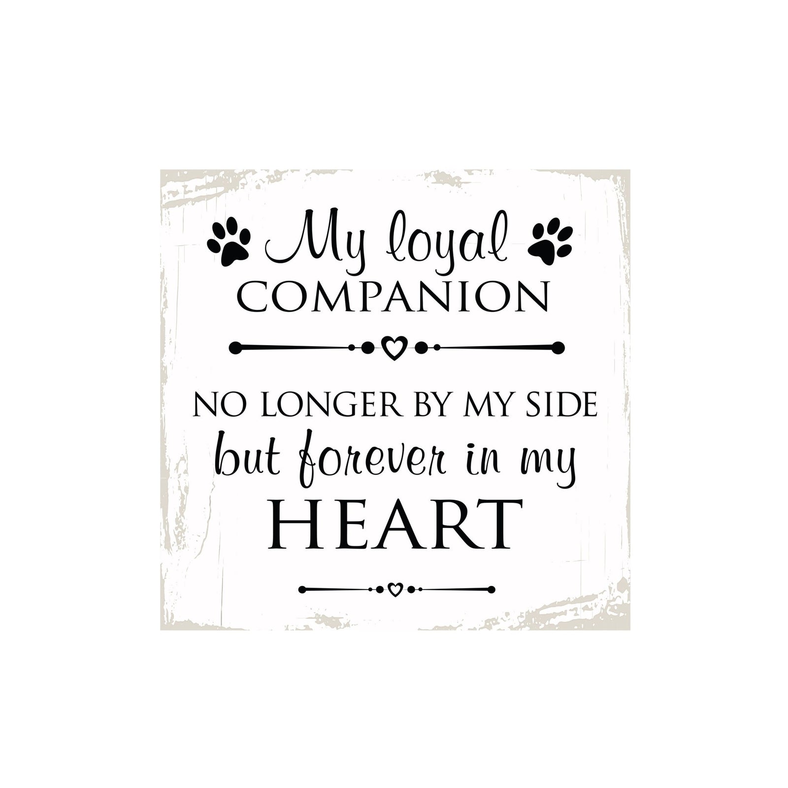 Pet Memorial shelf decor Plaque Décor - My Loyal Companion - LifeSong Milestones