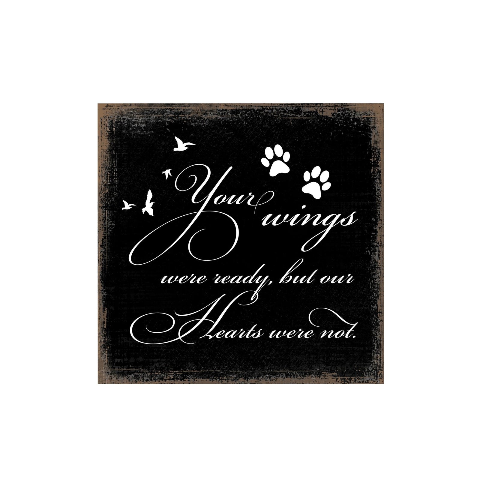 Pet Memorial shelf decor Plaque Décor - Your Wings Were Ready - LifeSong Milestones