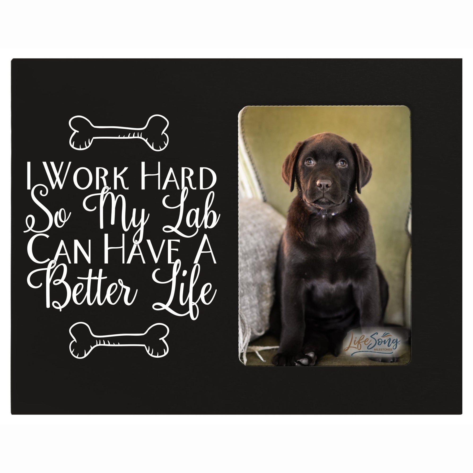 Printed Labrador Retriever Photo Frames - I Work Hard - LifeSong Milestones