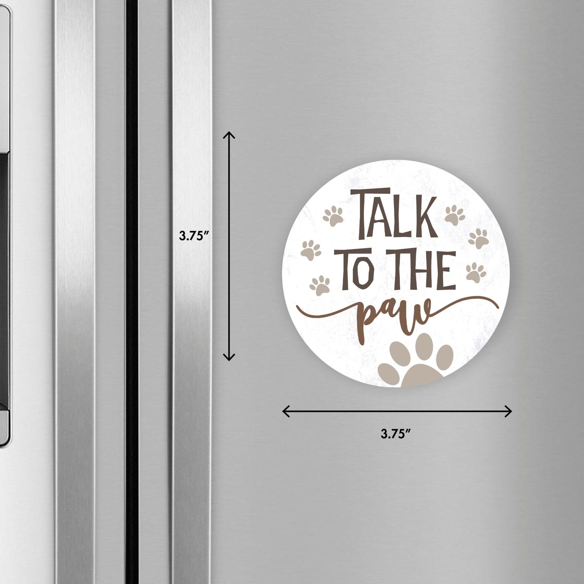 Refrigerator Magnet Perfect Gift Idea For Pet Owners - To The Talk Paw - LifeSong Milestones