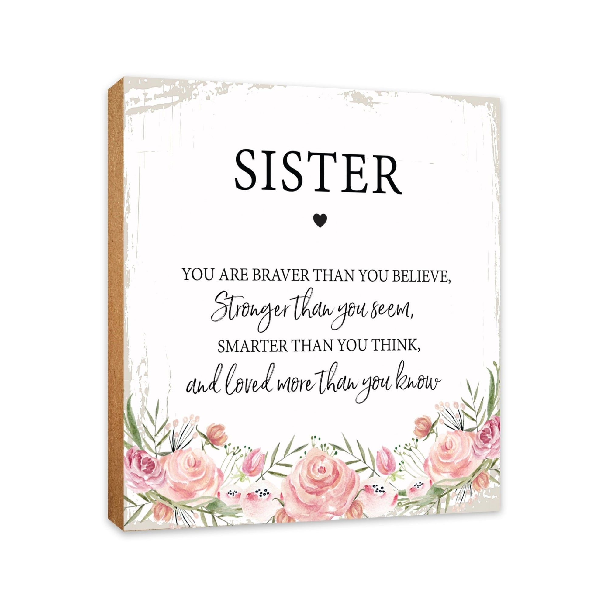 Sister, You Are Braver Floral 6x6 Inches Wood Family Art Sign Tabletop and Shelving For Home Décor - LifeSong Milestones