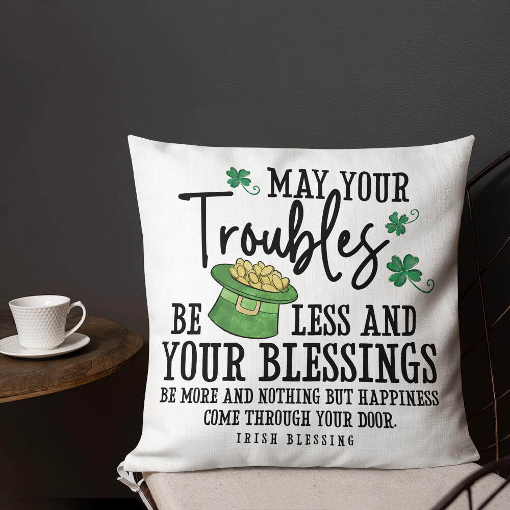 St. Patrick's Day Decorative Throw Pillow - May Your Troubles Be - LifeSong Milestones