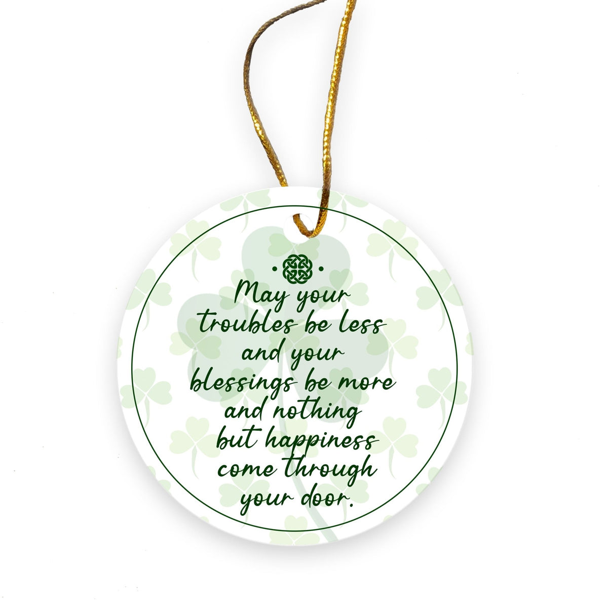 St. Patrick&#39;s Day Irish Everyday Ceramic Round Ornament 2.75in May Your Trouble Be Less - LifeSong Milestones