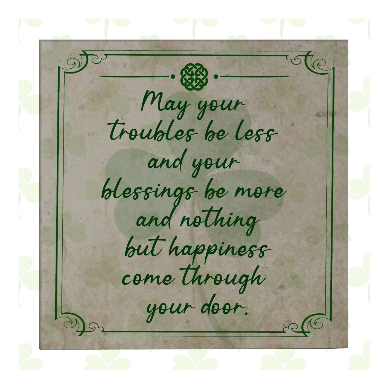 St. Patrick's Day Irish Everyday Trivet 5.75x5.75 - May Your Troubles Be Less - LifeSong Milestones