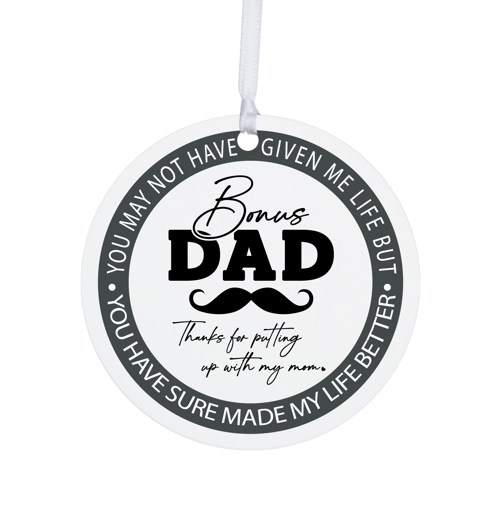 Stepdads White Ornament With Inspirational Message Gift Ideas - Bonus Dad - LifeSong Milestones