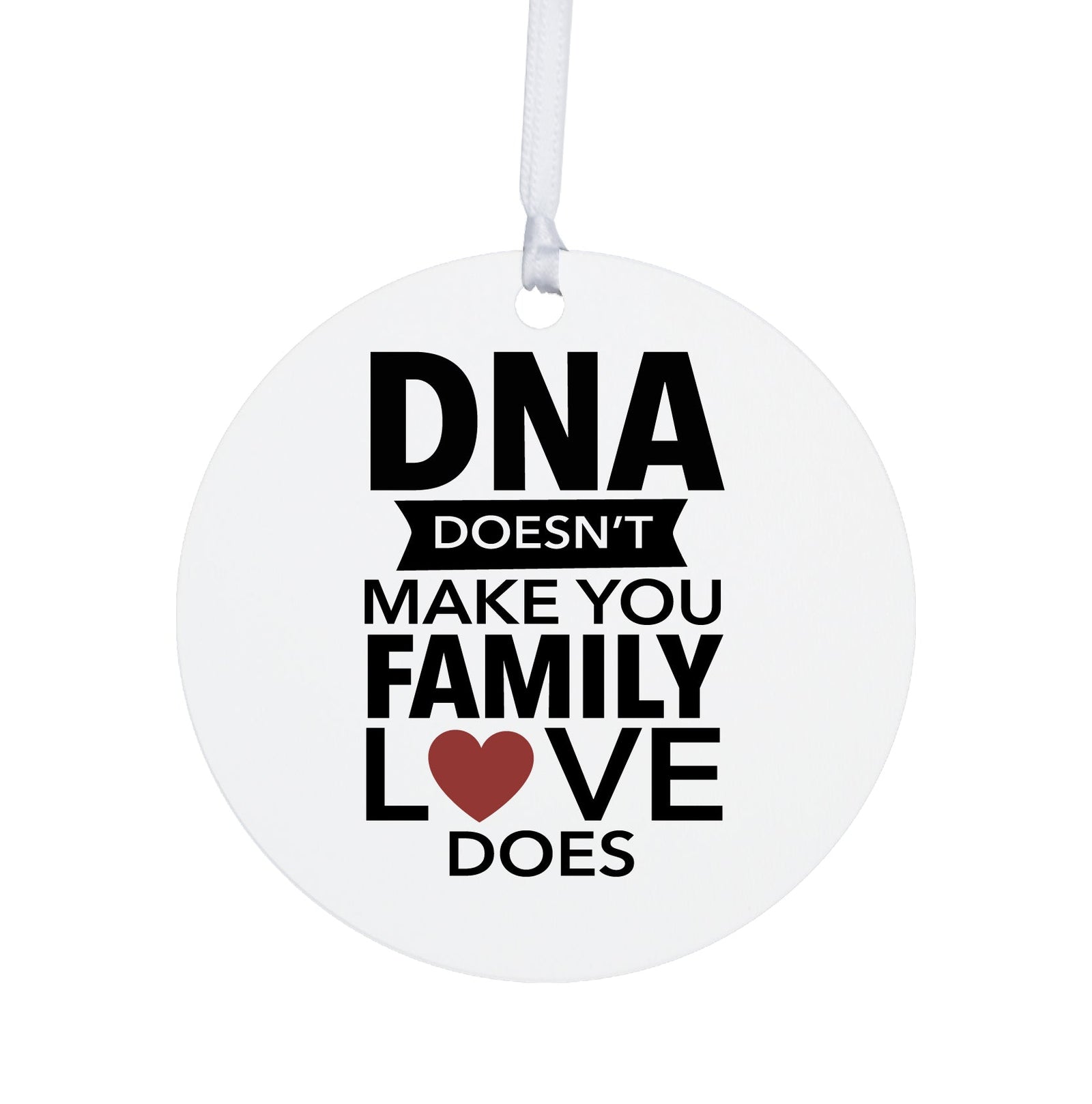 Stepdads White Ornament With Inspirational Message Gift Ideas - DNA Doesn't Make You Family - LifeSong Milestones