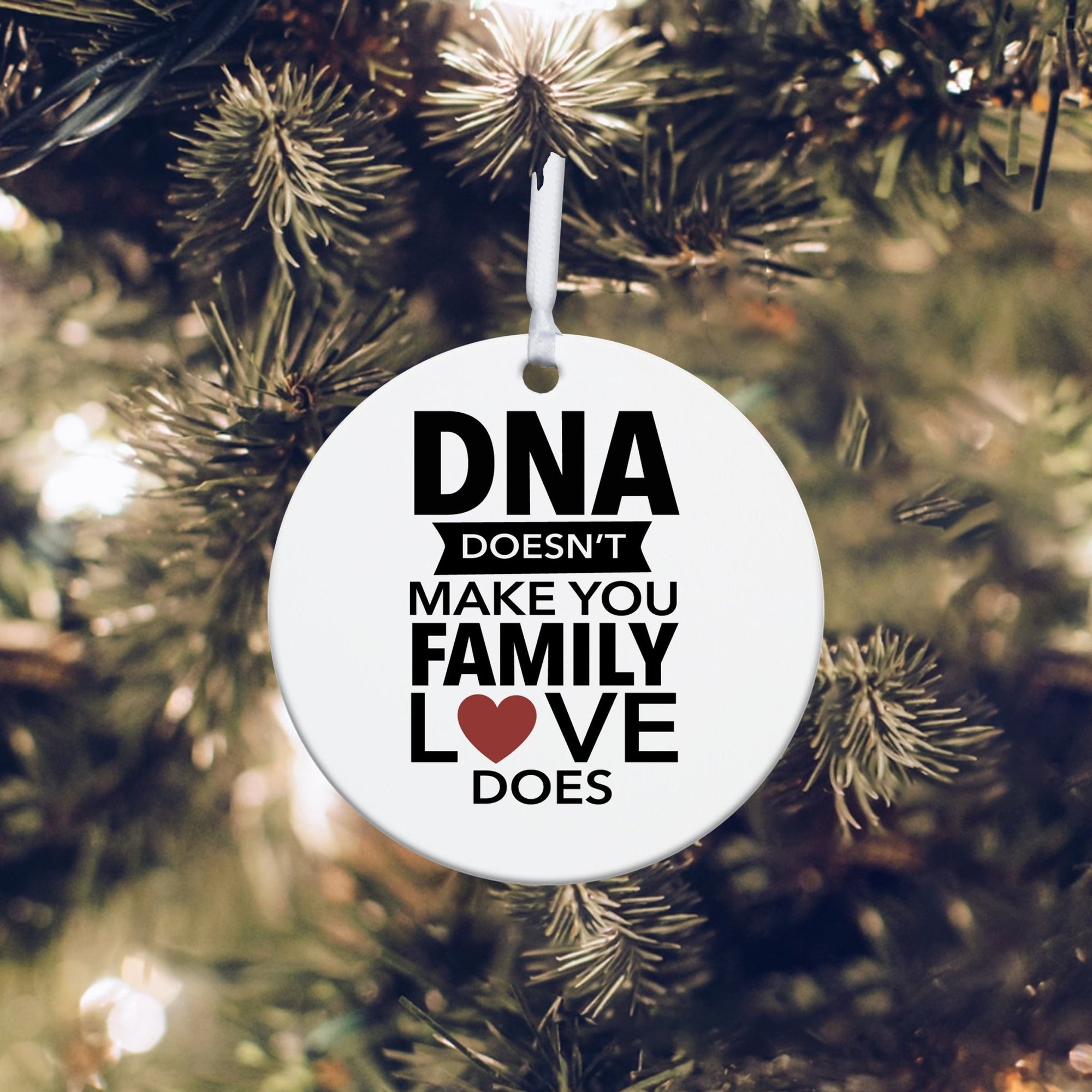 Stepdads White Ornament With Inspirational Message Gift Ideas - DNA Doesn't Make You Family - LifeSong Milestones