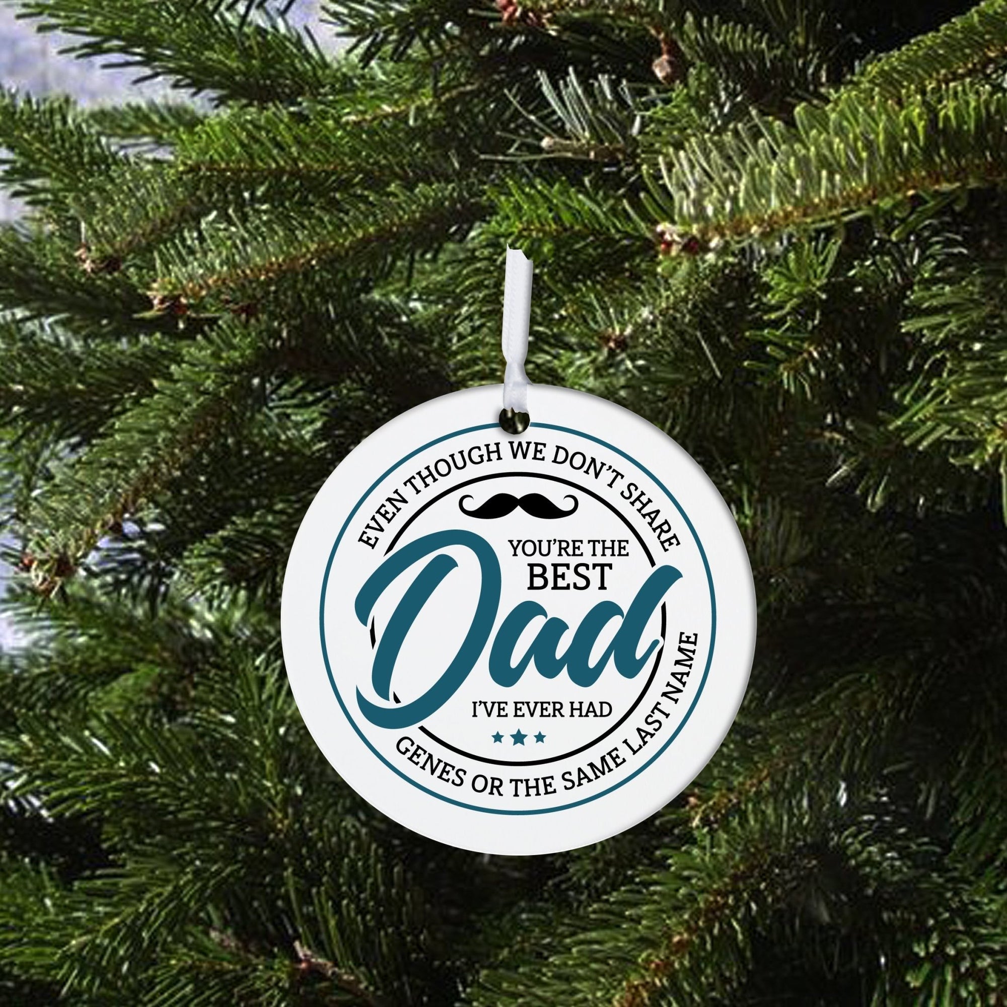 Stepdads White Ornament With Inspirational Message Gift Ideas - Even Though We Didn’t Share You’re The Best Dad - LifeSong Milestones