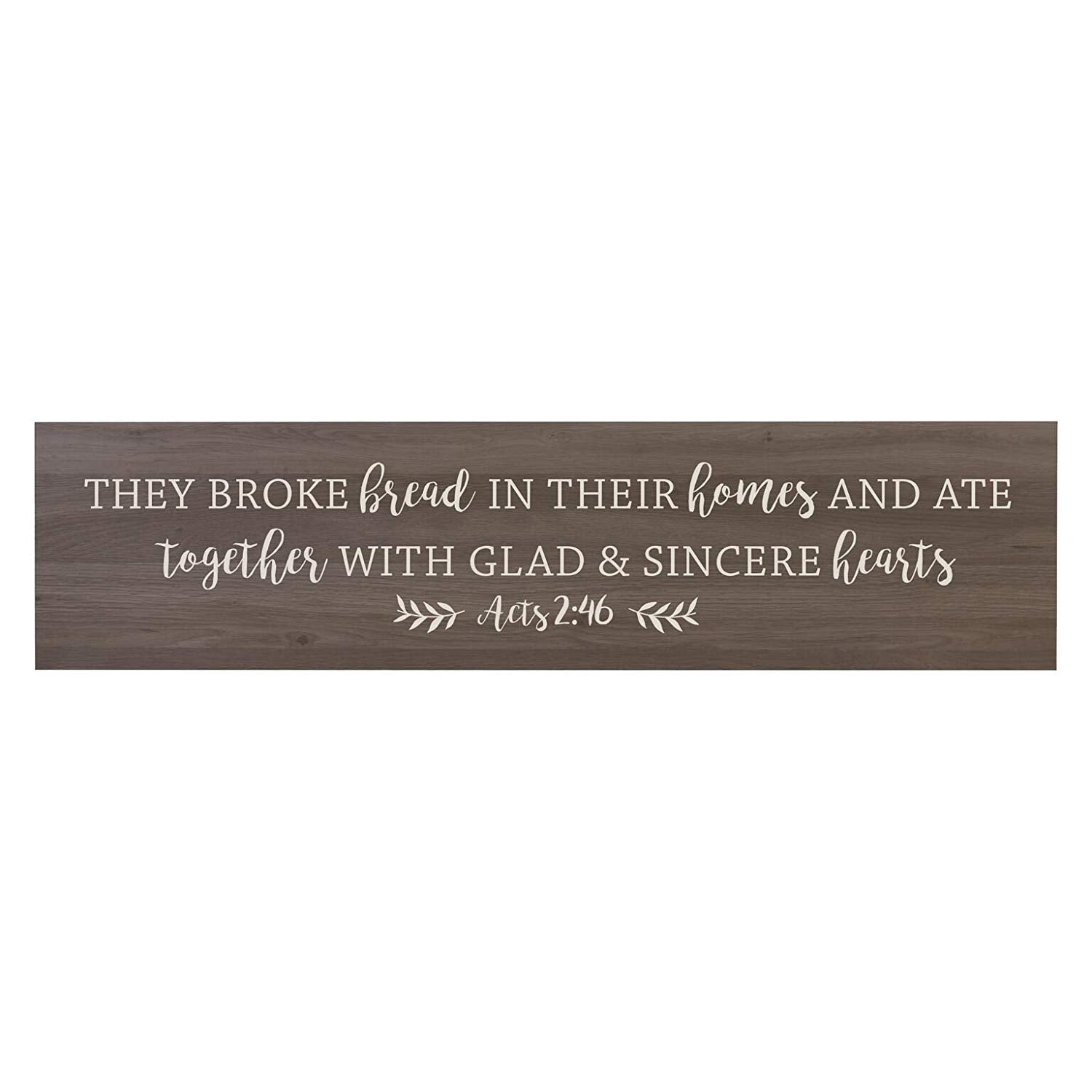 They Broke The Bread In Their Homes, Decorative Wall Art Sign - LifeSong Milestones