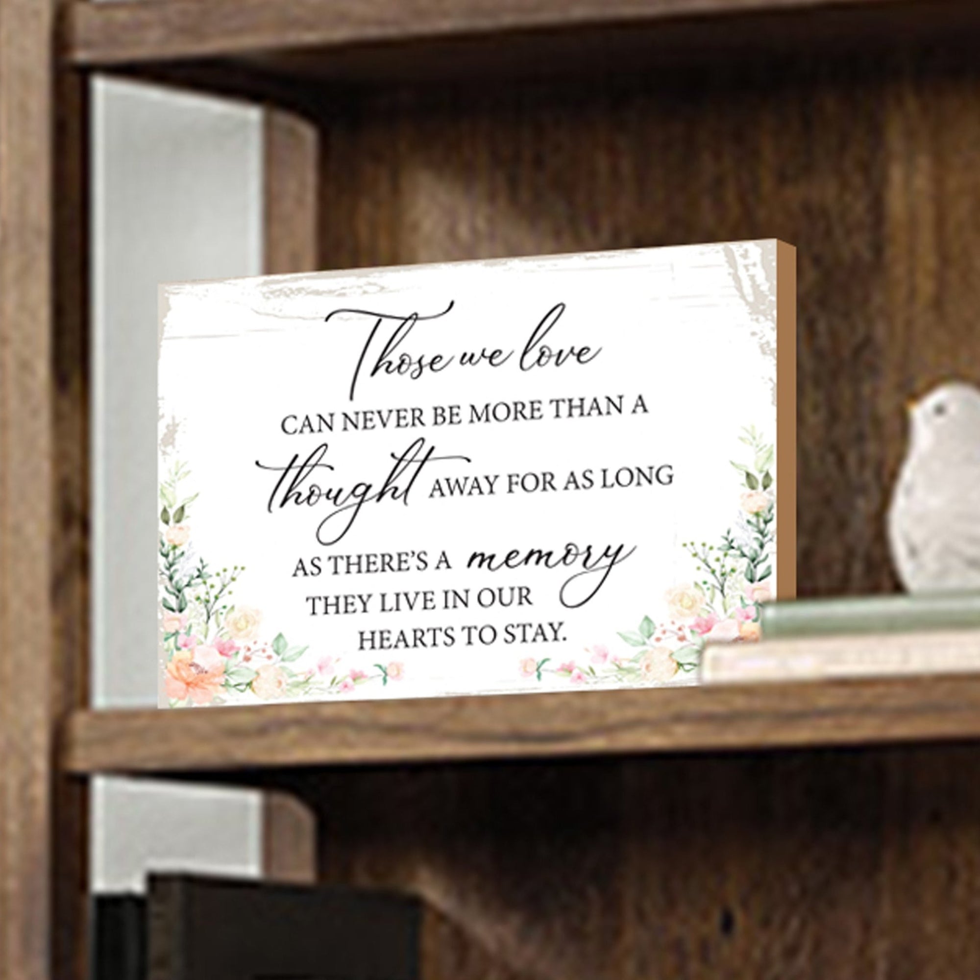 Those We Love Wooden Floral 5.5x8 Inches Memorial Art Sign Table Top and shelf decor For Home Décor - LifeSong Milestones