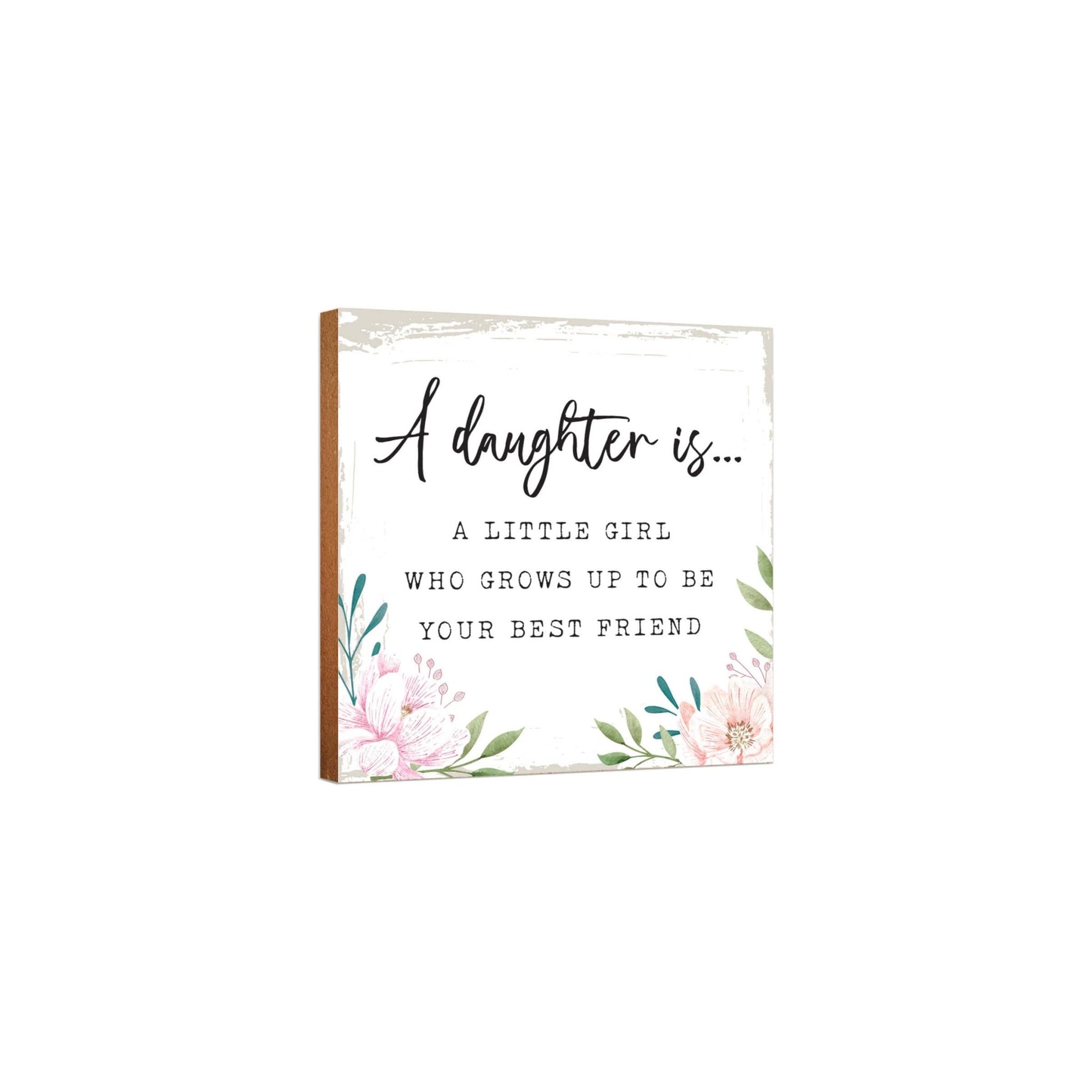 Unique Shelf Decor and Table Top Signs Gift for Daughter - LifeSong Milestones