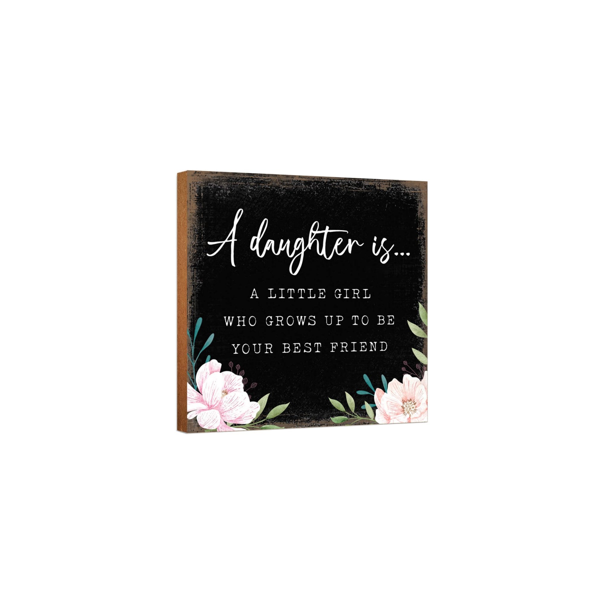 Unique Shelf Decor and Table Top Signs Gift for Daughter - LifeSong Milestones