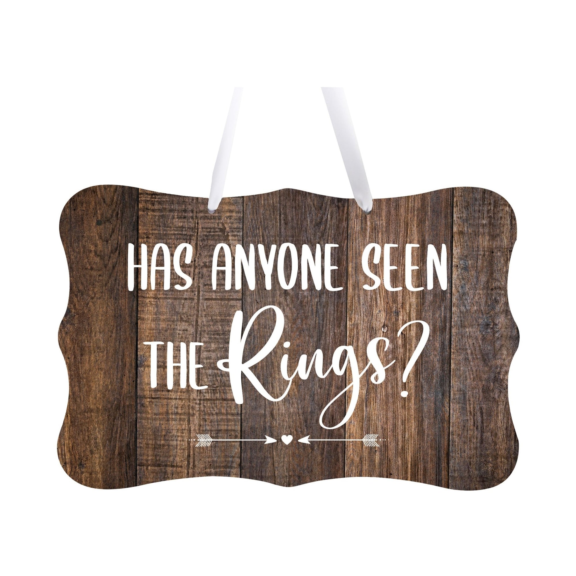 Wedding Hanging Sign - Has Anyone Seen The Rings - LifeSong Milestones