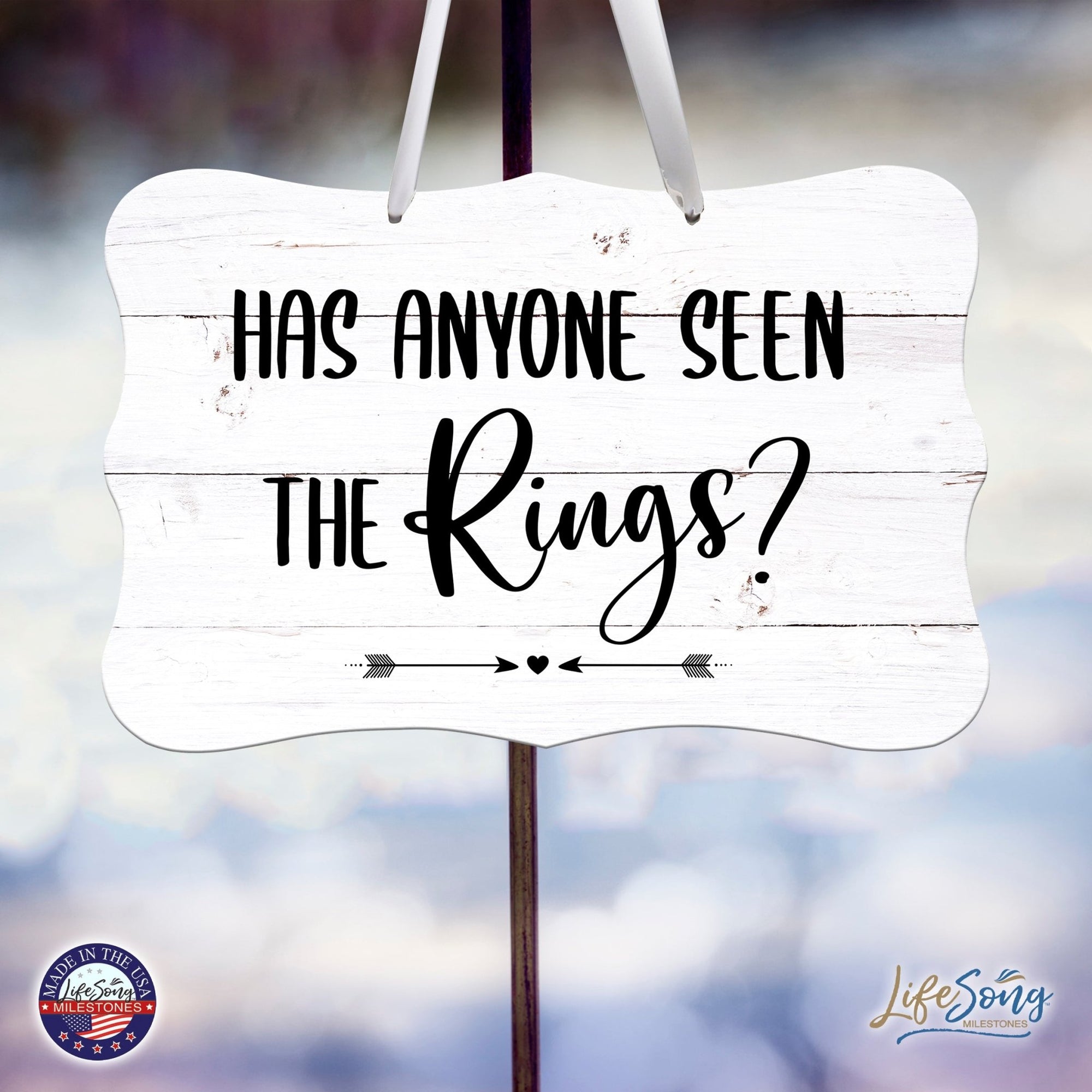 Wedding Hanging Sign - Has Anyone Seen The Rings - LifeSong Milestones