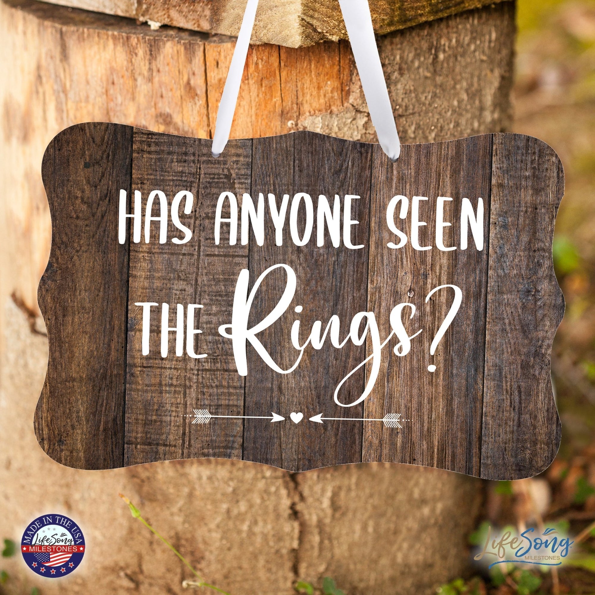 Wedding Hanging Sign - Has Anyone Seen The Rings - LifeSong Milestones