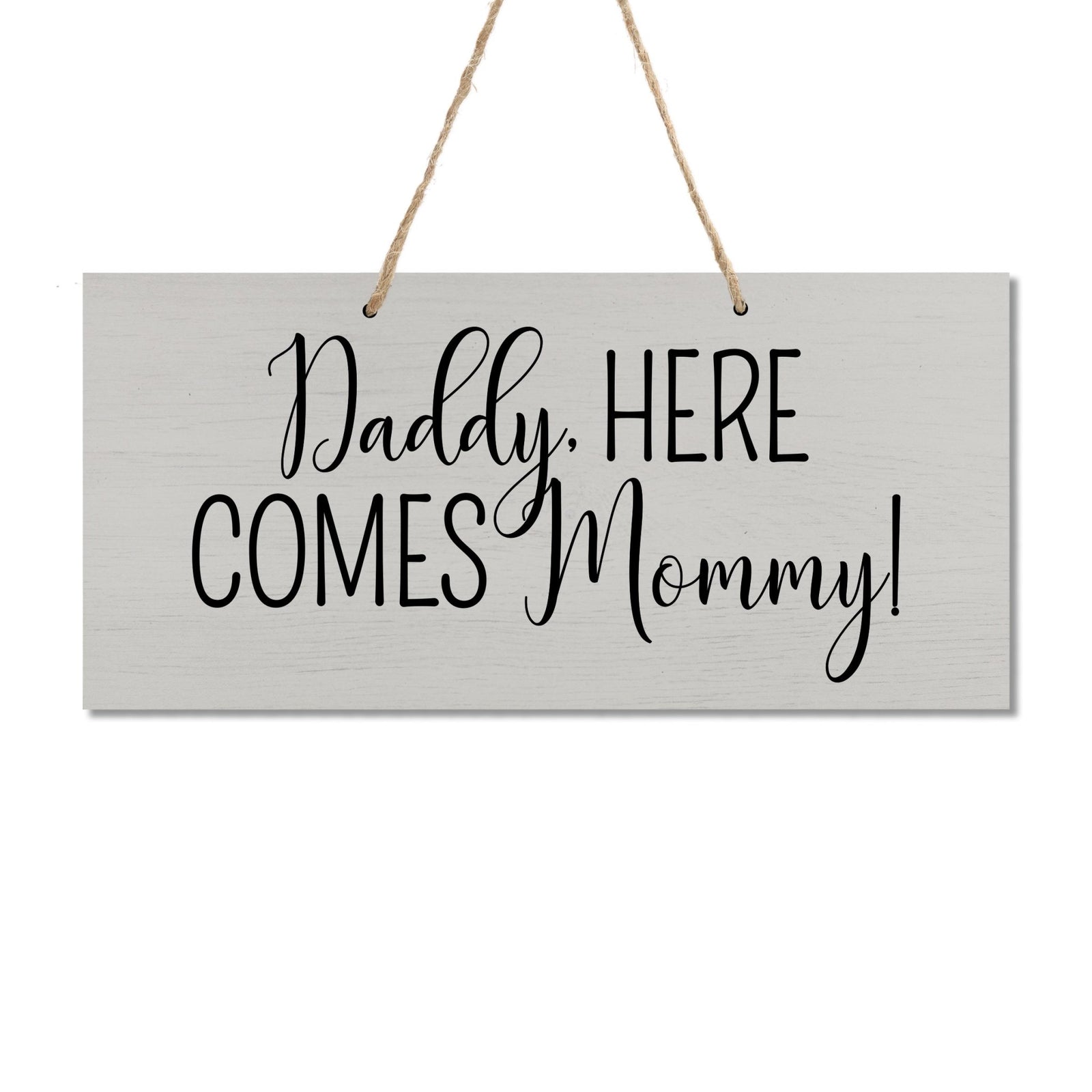 Wedding Rope Sign Decoration - Daddy, Here Comes Mommy - LifeSong Milestones