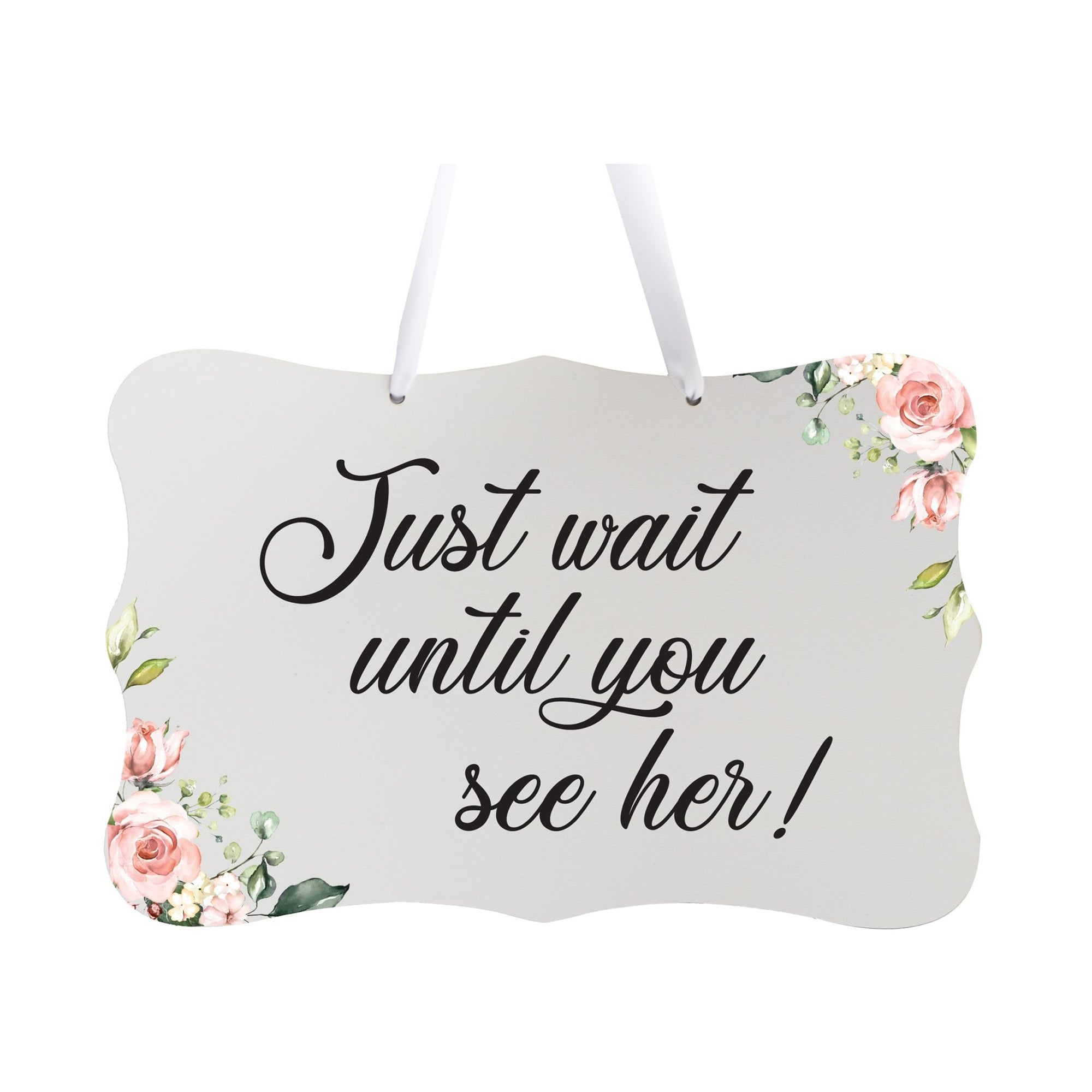 Wedding Wall Hanging Signs For Ceremony And Reception For Couples - Just Wait - LifeSong Milestones