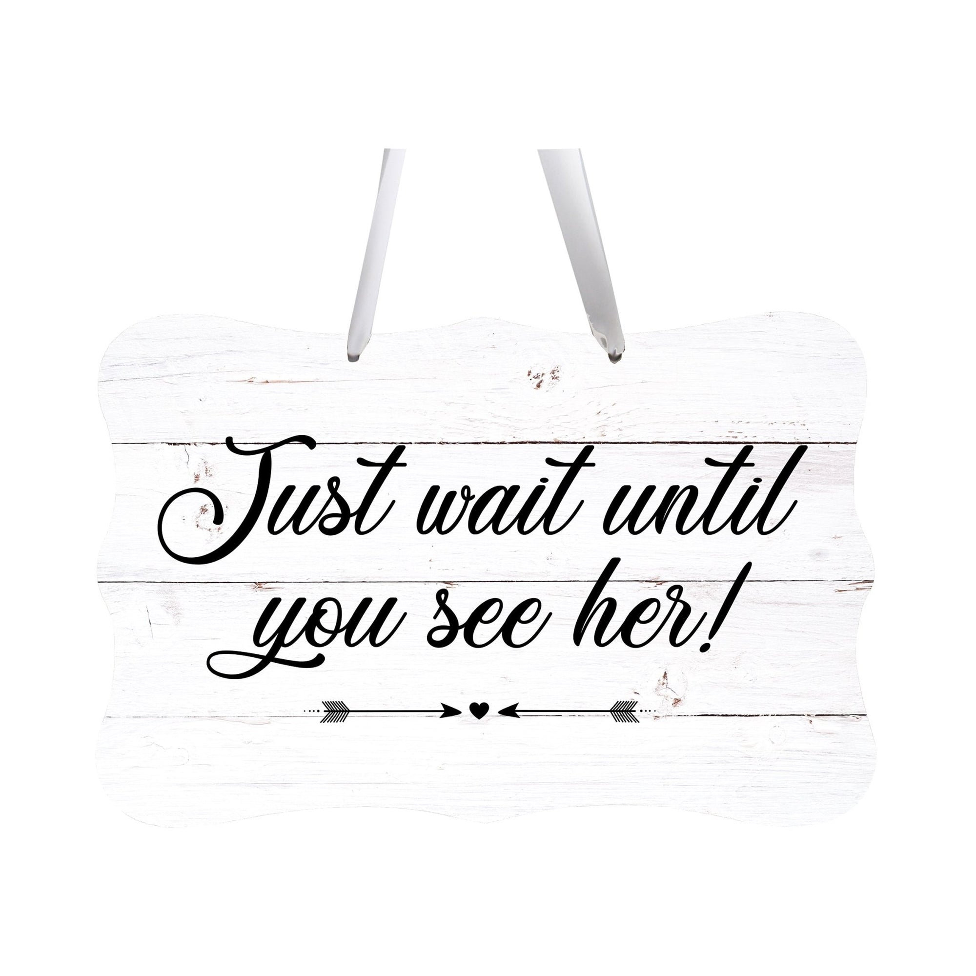 Wedding Wall Hanging Signs For Ceremony And Reception For Couples - Just Wait - LifeSong Milestones