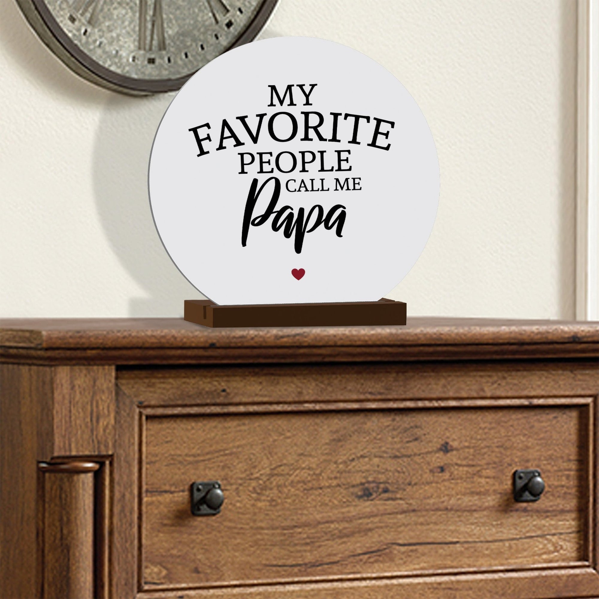 White Round Sign With Wooden Base For Grandparents Gift Ideas - My Favorite People Call Me Papa - LifeSong Milestones