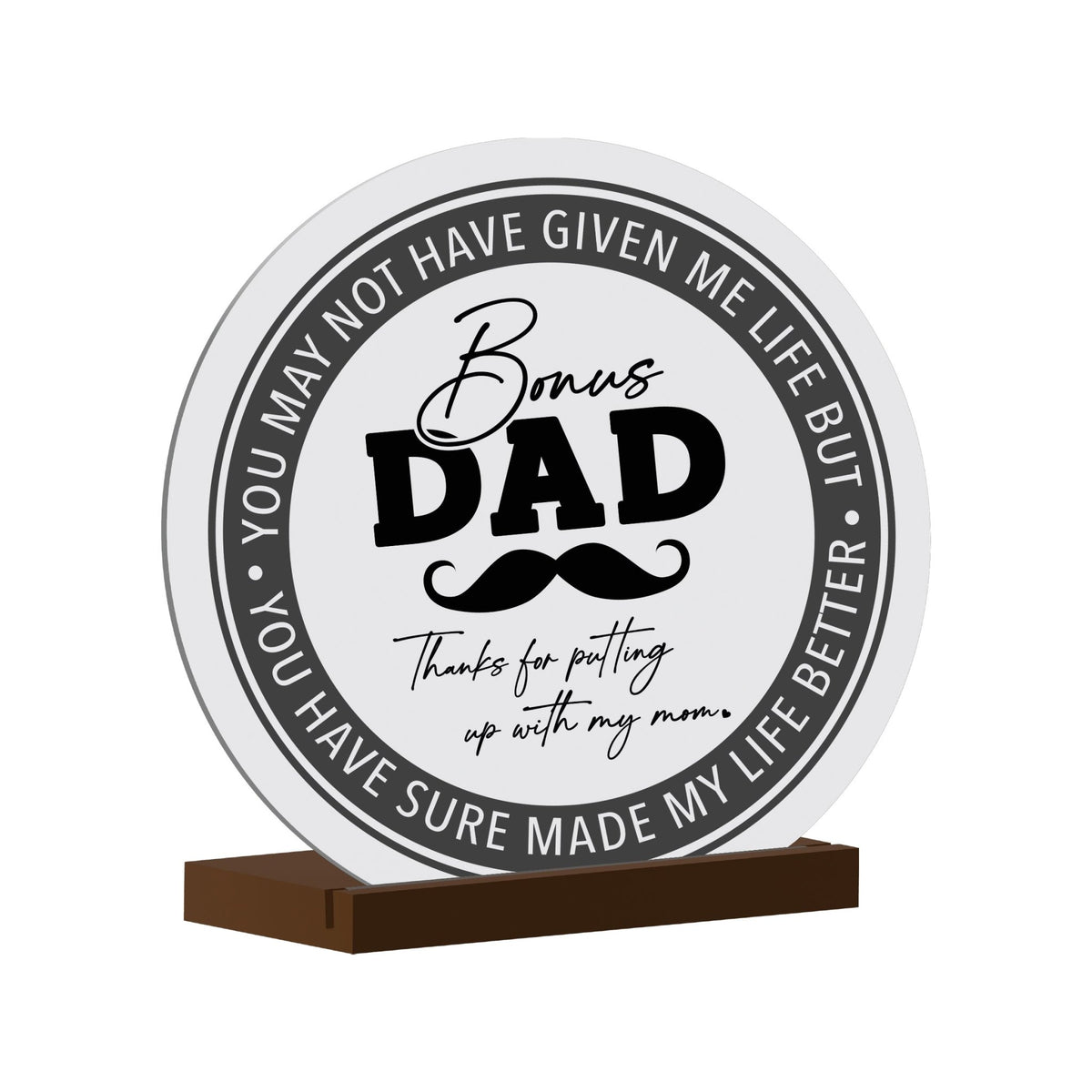 White Round Sign With Wooden Base For Stepdad Gift Ideas - Bonus Dad - LifeSong Milestones