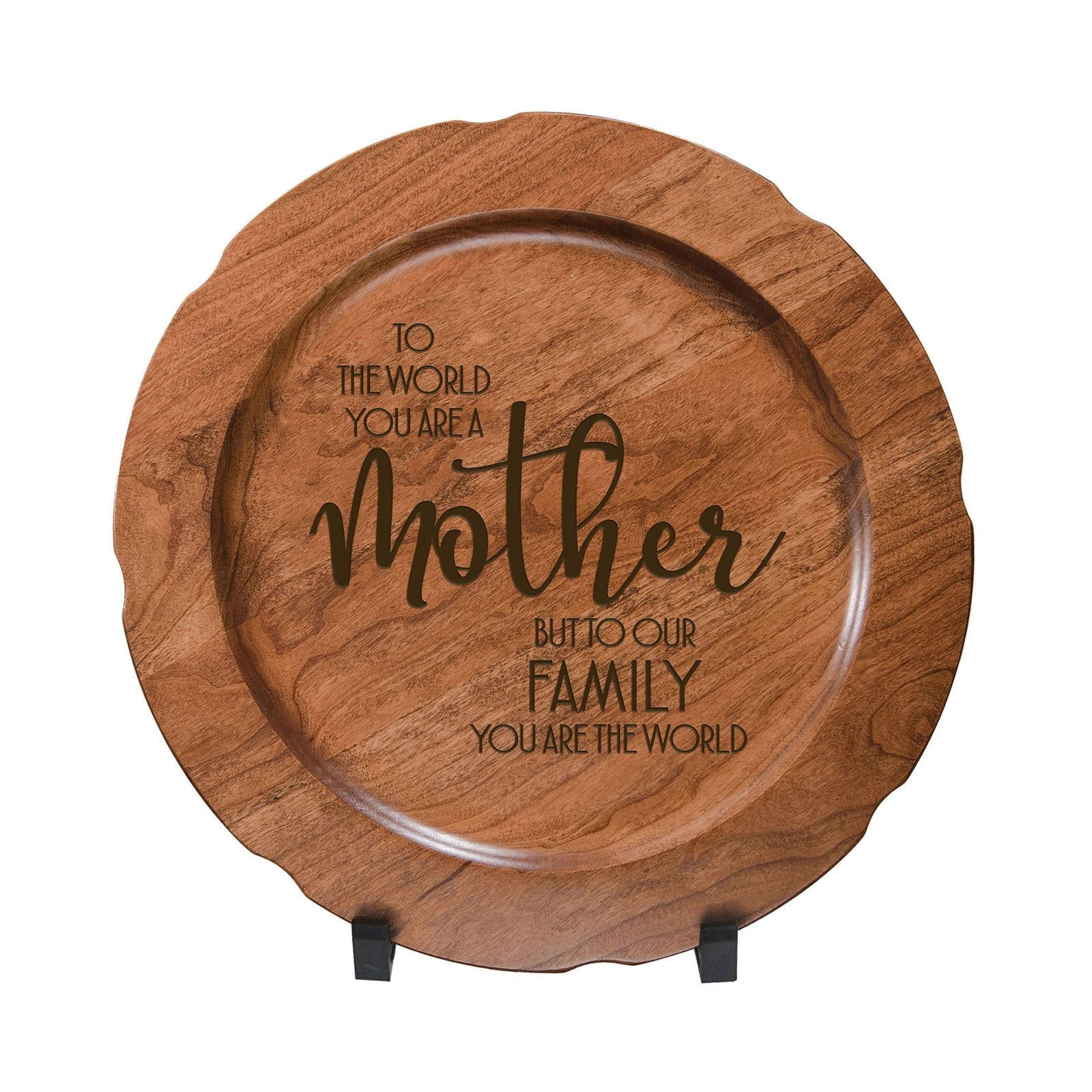 Wooden Decorative Plate 12” - To The World Mother - LifeSong Milestones