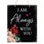 Wooden Hanging Memorial Wall Signs for Bereavement Gifts - Always With You - LifeSong Milestones