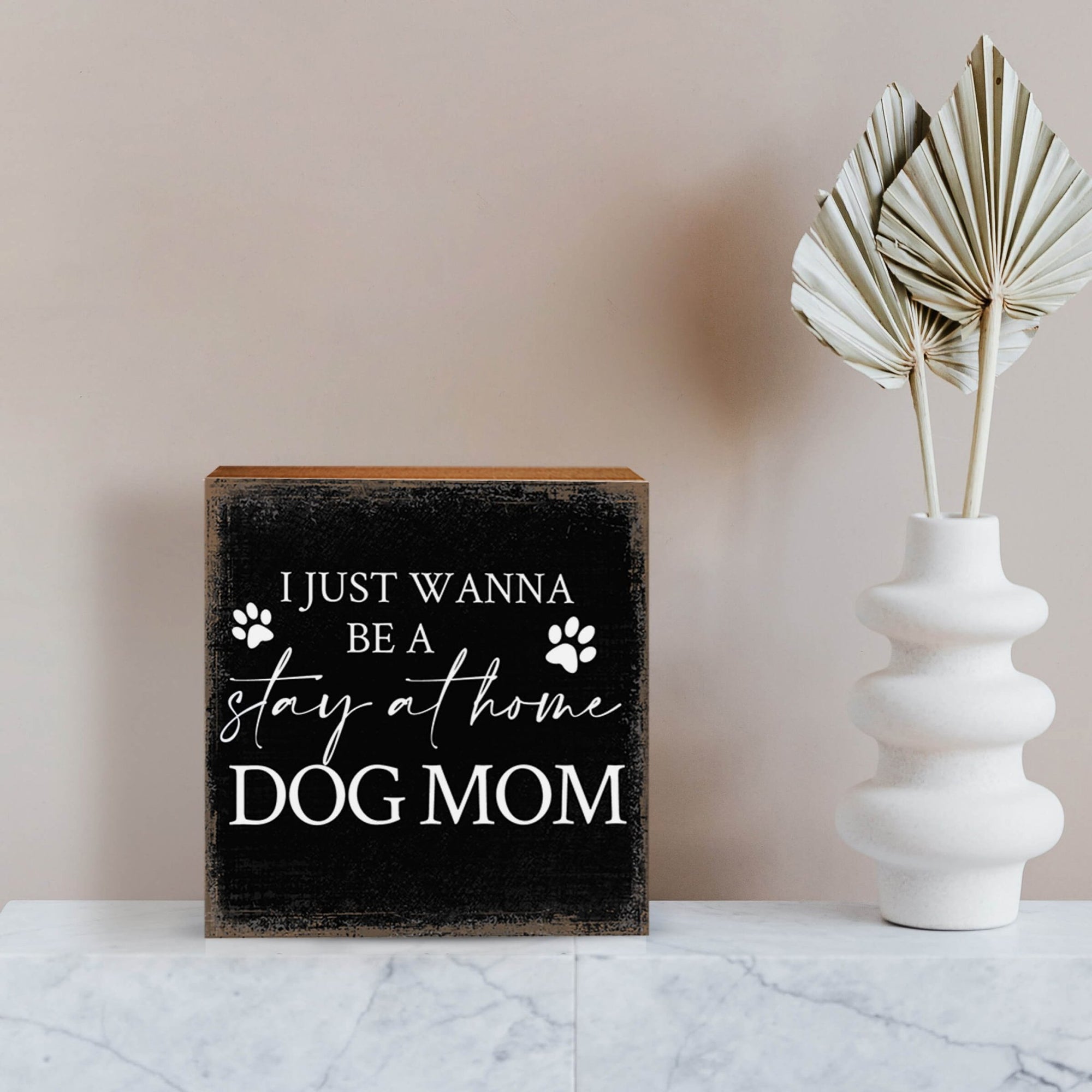 Wooden Shelf Decor and Tabletop Signs with Pet Verses - Dog Mom - LifeSong Milestones