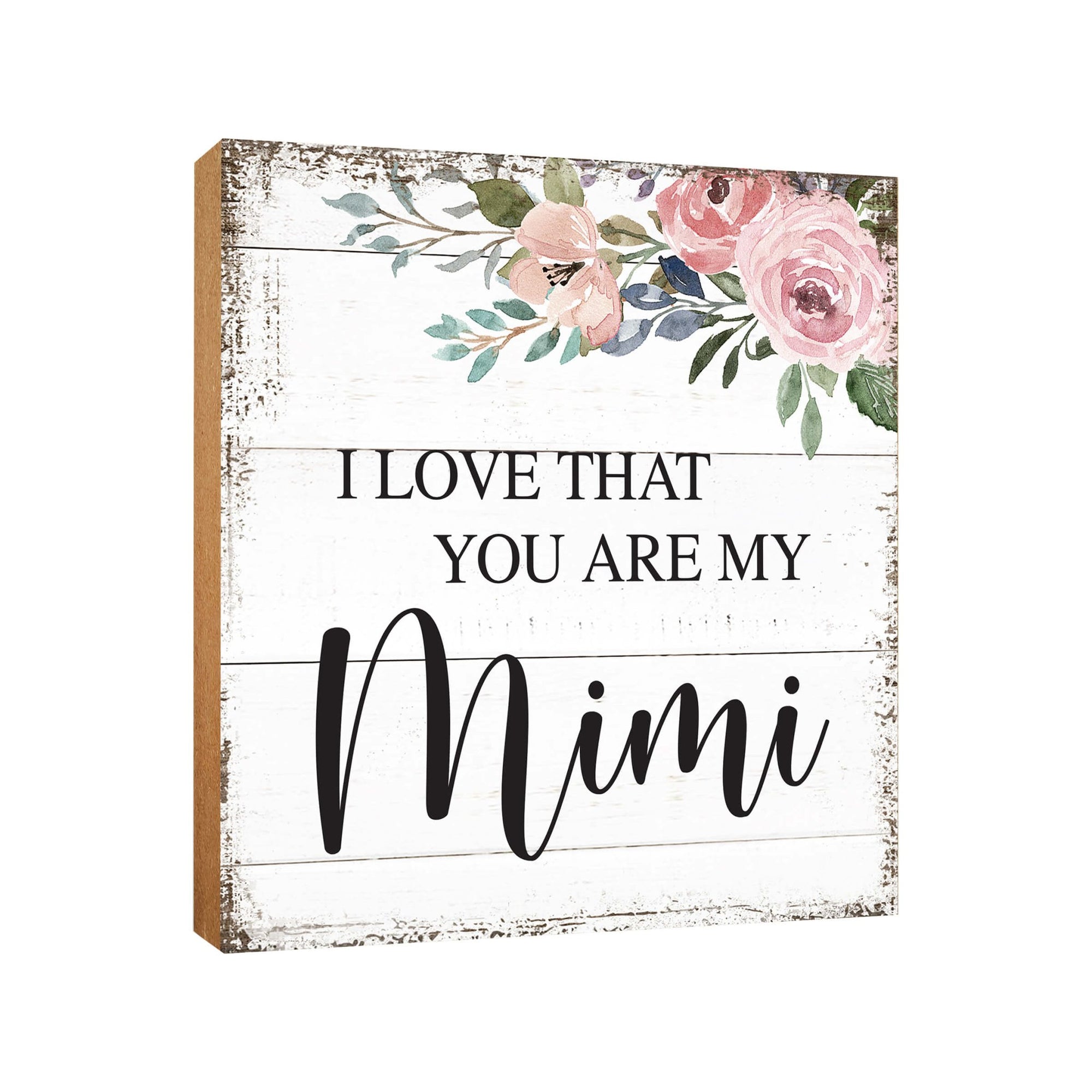 Wooden Unique Shelf Decor and Table Top Signs for Grandmother - I Love That You Are - LifeSong Milestones