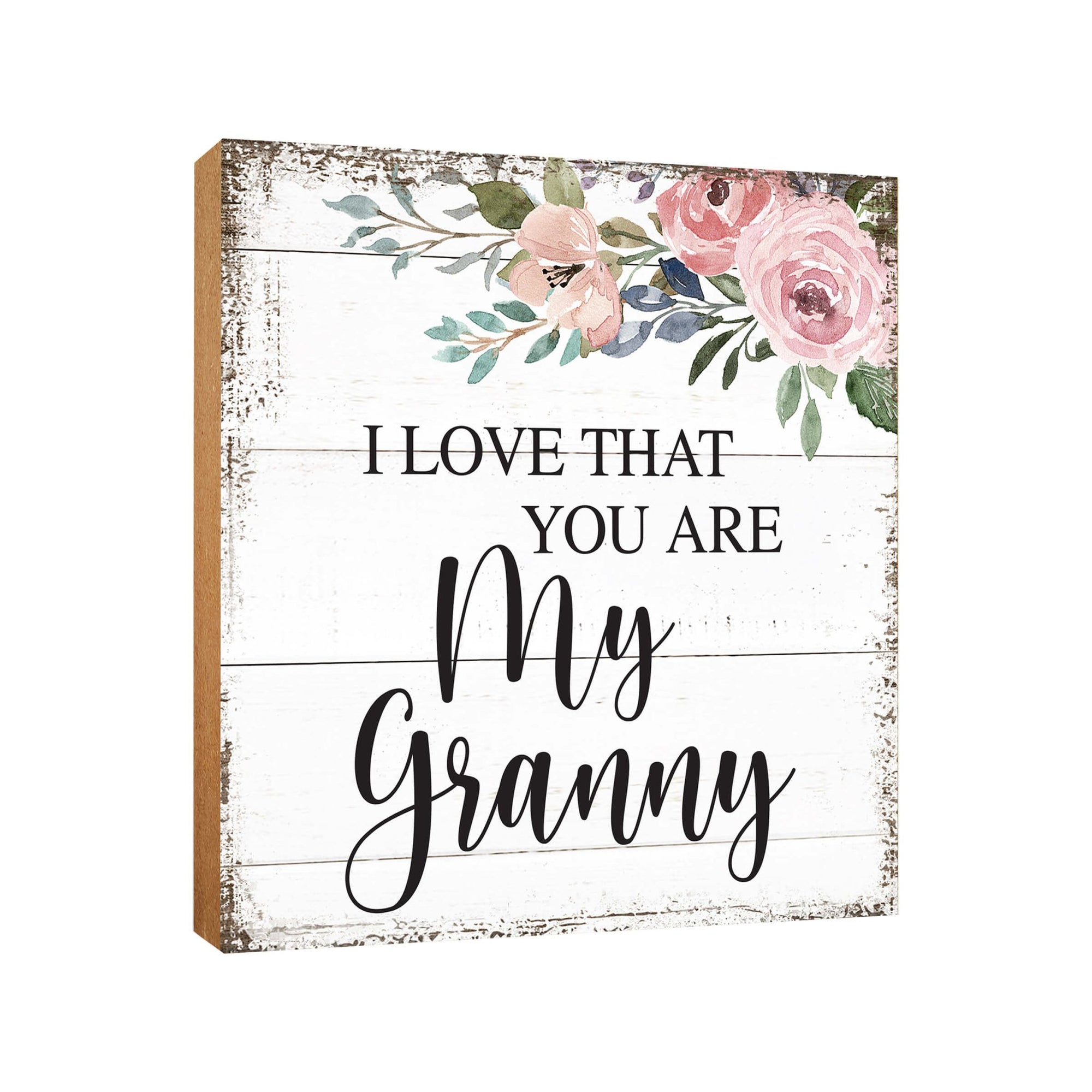 Wooden Unique Shelf Decor and Table Top Signs for Grandmother - I Love That You Are - LifeSong Milestones