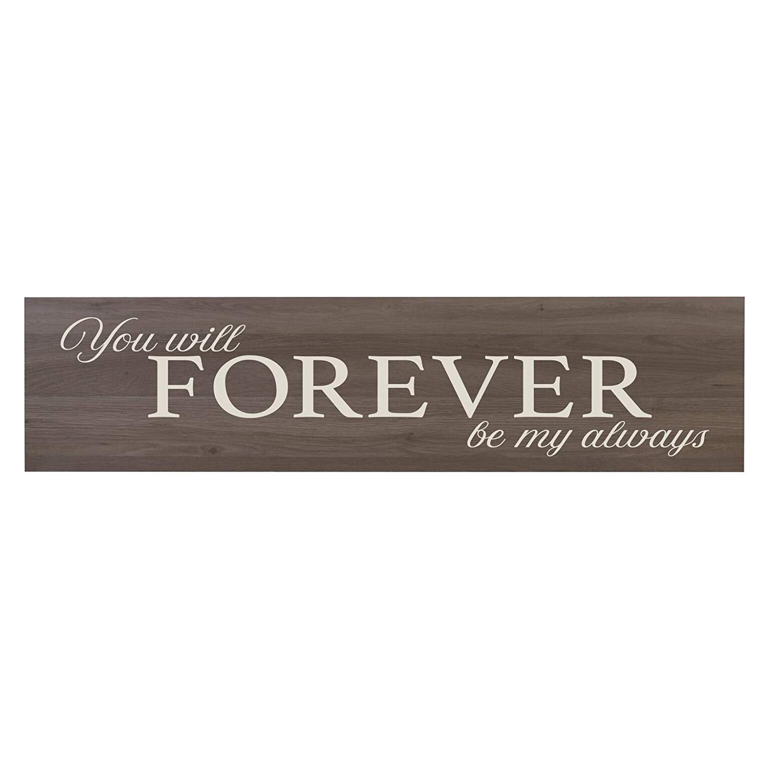 You Will Forever Be My Always Decorative Wall Art Decor Sign - LifeSong Milestones