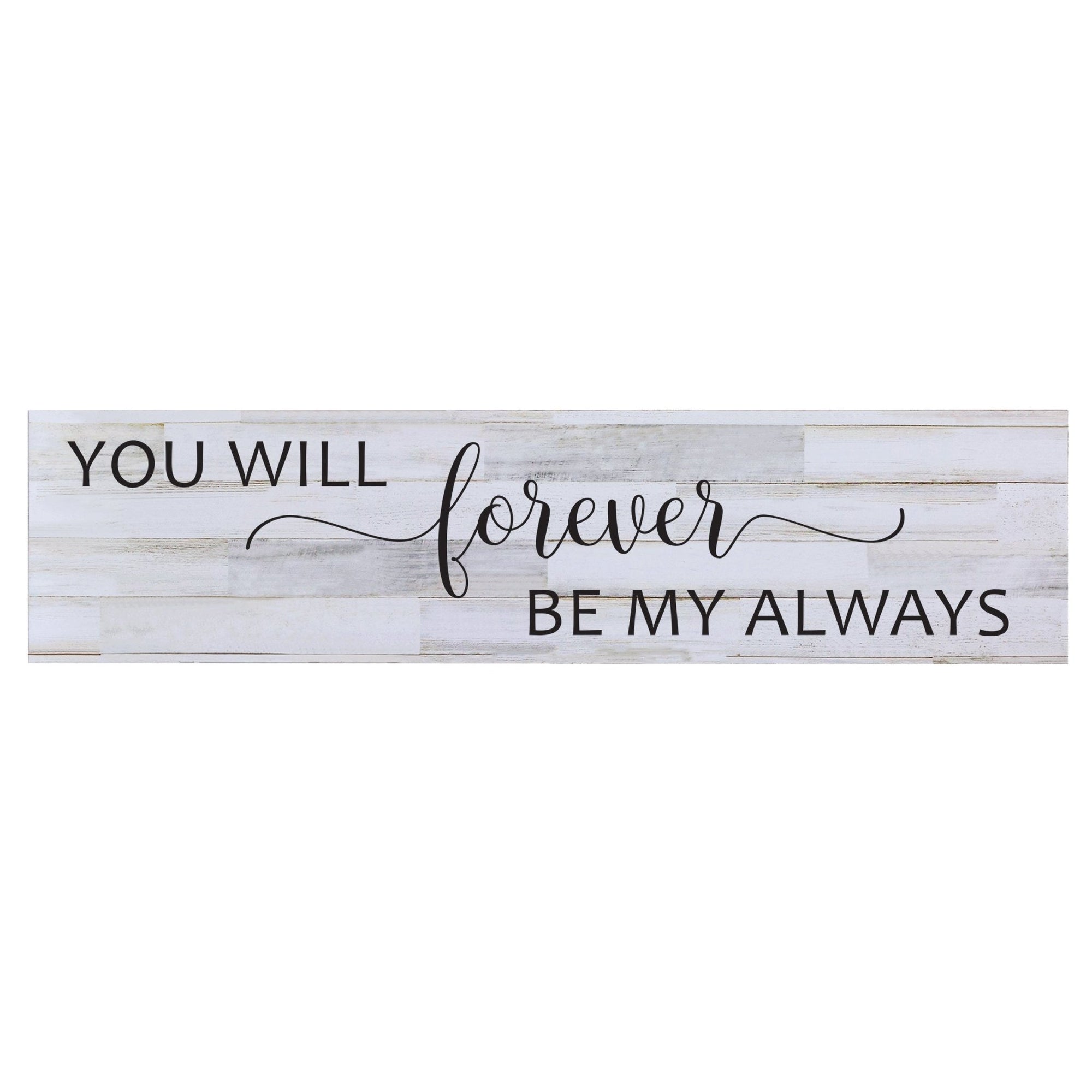 You Will Forever Be My Always Wall Art Plaque Sign - LifeSong Milestones