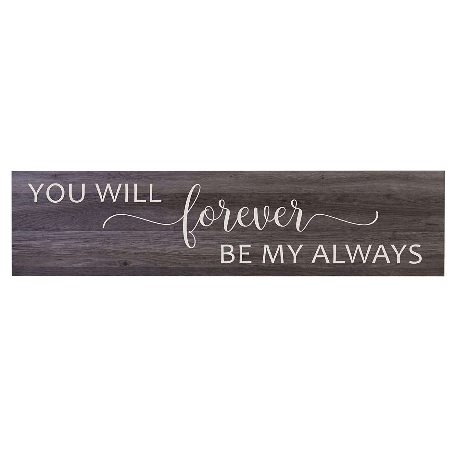 You Will Forever Be My Always Wall Art Plaque Sign - LifeSong Milestones