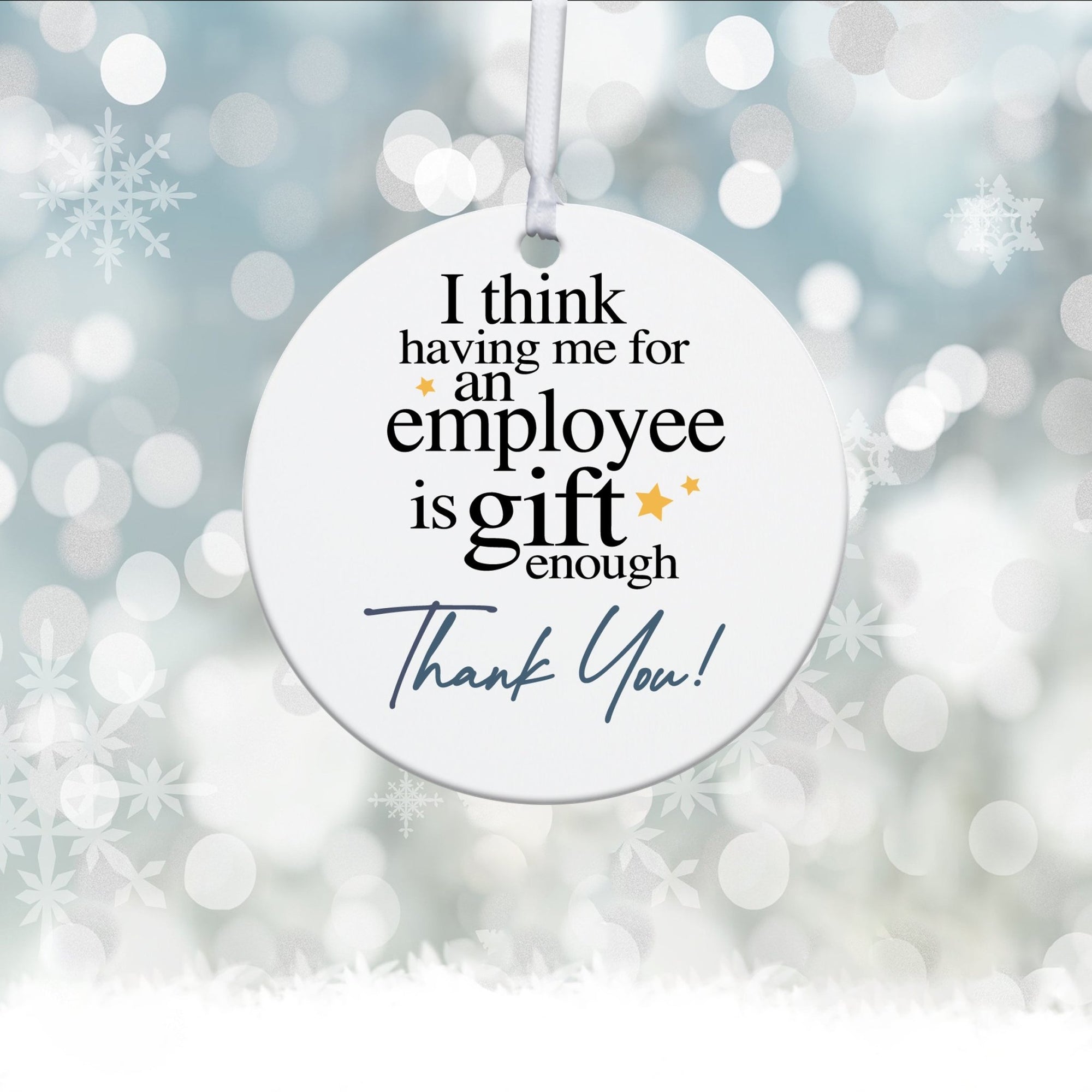 Boss / Leader White Ornament With Inspirational Message Gift Ideas - I think having me as an employee - LifeSong Milestones