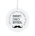 Dad White Ornament With Inspirational Message Gift Ideas - Best Dad Ever! (Mustache)