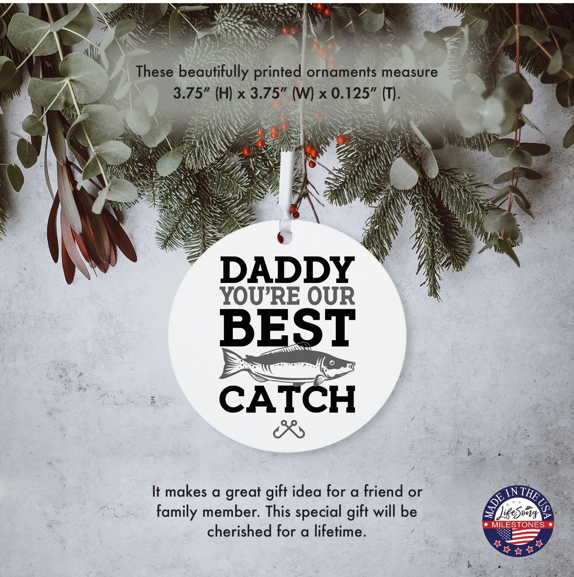 https://www.lifesongmilestones.com/cdn/shop/products/fishing-dad-white-ornament-with-inspirational-message-gift-ideas-daddy-youre-the-best-catch-545086_2000x.jpg?v=1688466088