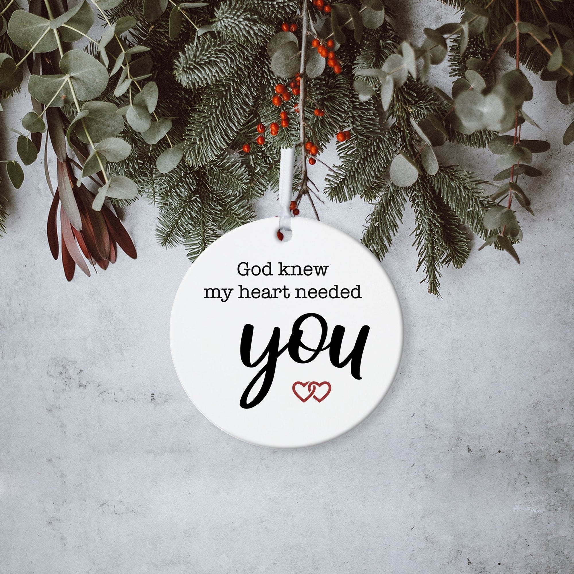 Husband / Boyfriend White Ornament With Inspirational Message Gift Ideas - God Knew My Heart Needed You - LifeSong Milestones