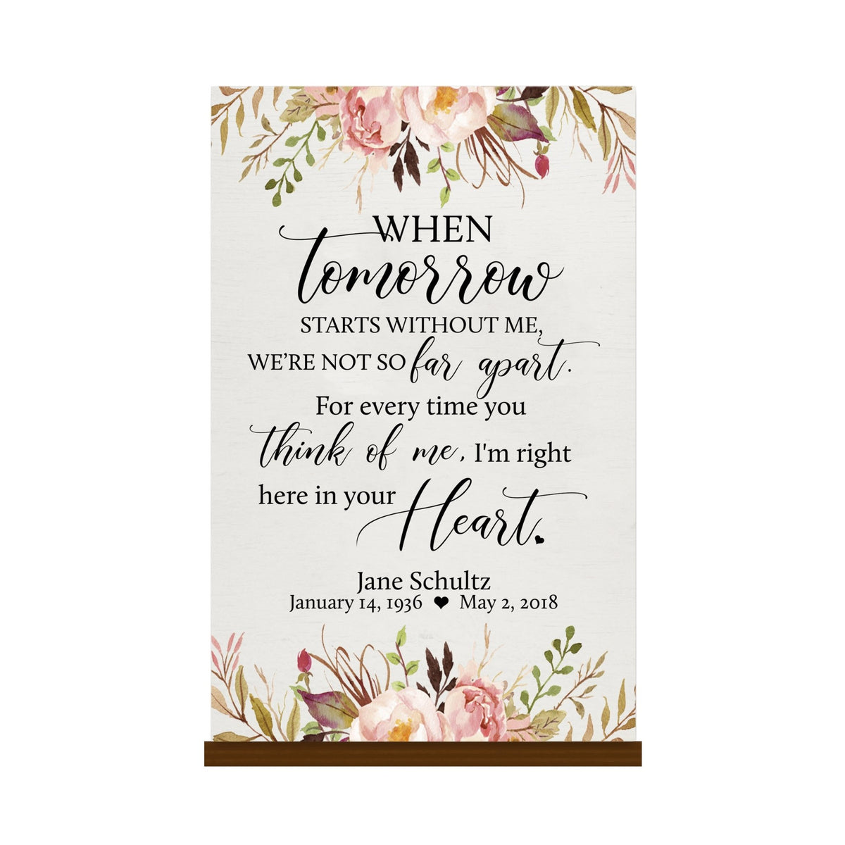 Personalized Memorial Sign 8&quot; x 12&quot; x 0.125&quot; When Tomorrow Starts - LifeSong Milestones